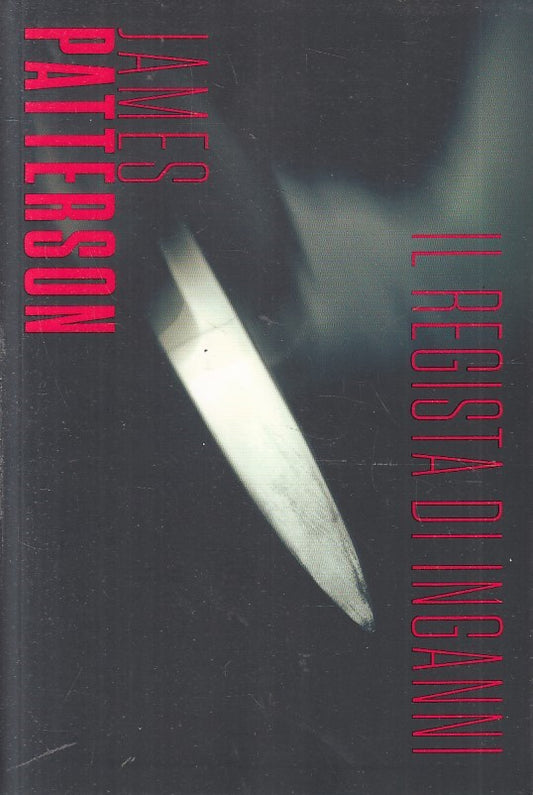 LN2- JAMES PATTERSON N.12 IL REGISTA DI INGANNI - CORRIERE SERA GdS - B - JXS235