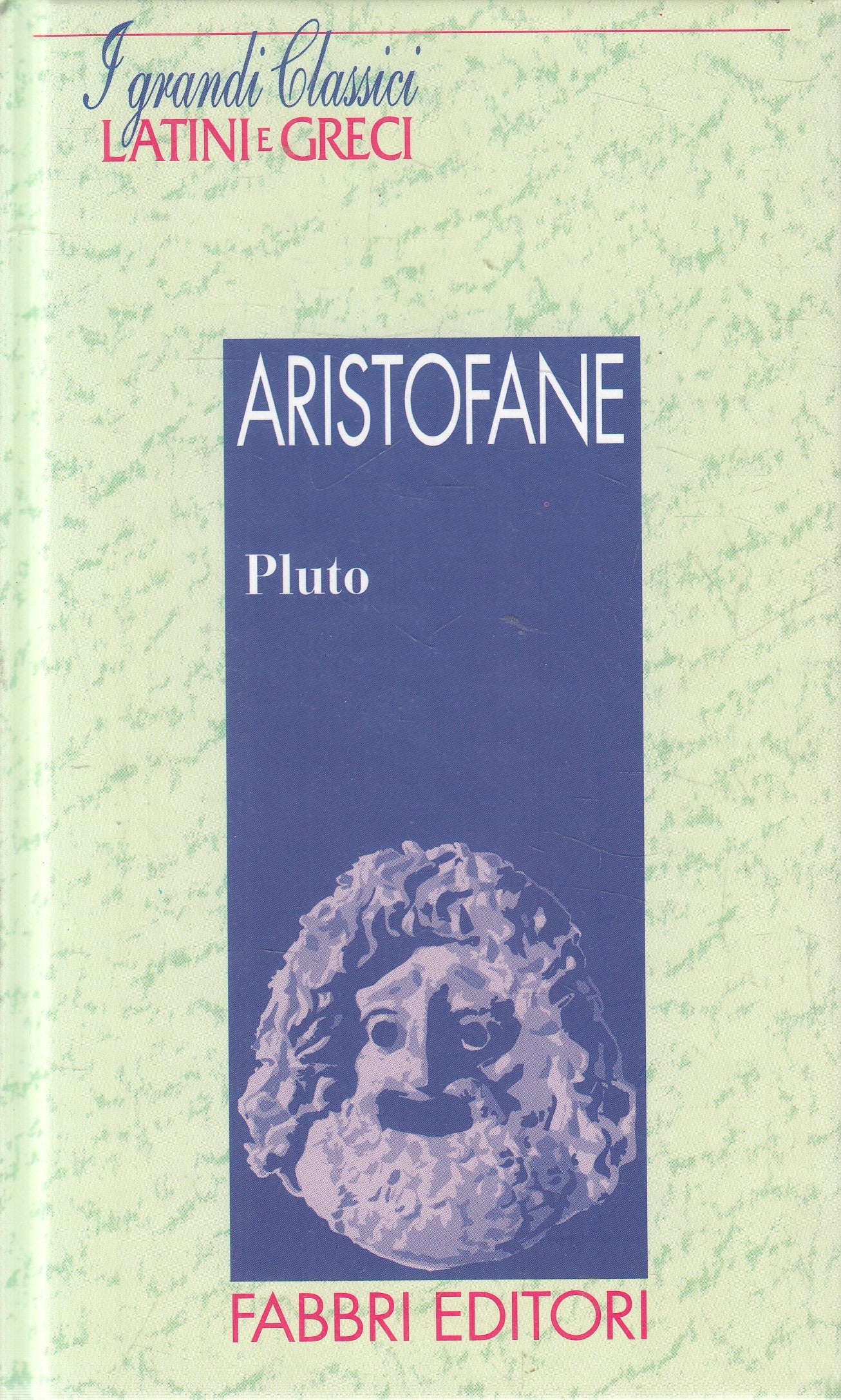 LN2- GRANDI CLASSICI LATINI E GRECI PLUTO - ARISTOFANE - FABBRI - C - JXS182