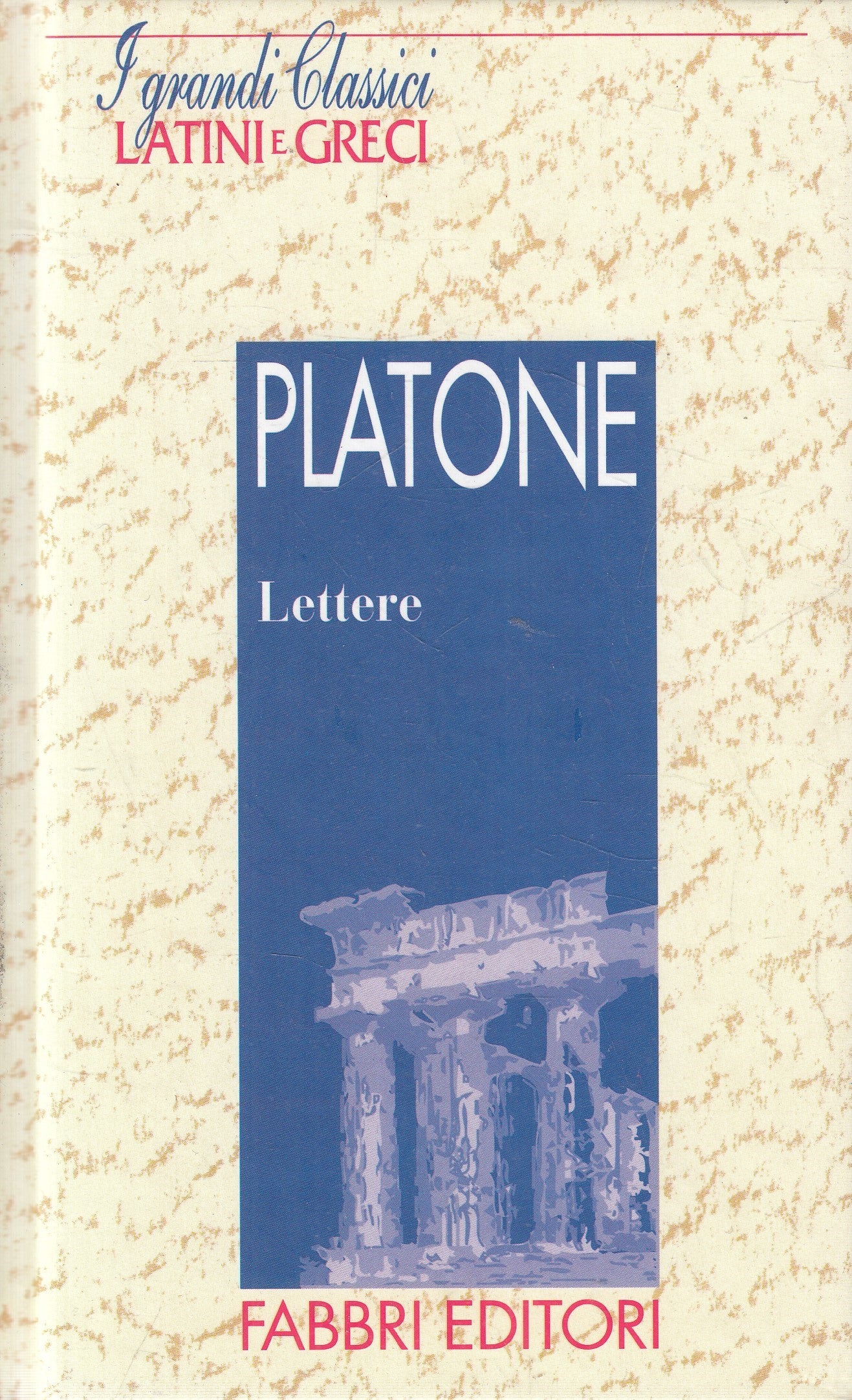 LN2- GRANDI CLASSICI LATINI E GRECI LETTERE - PLATONE - FABBRI - C - JXS182