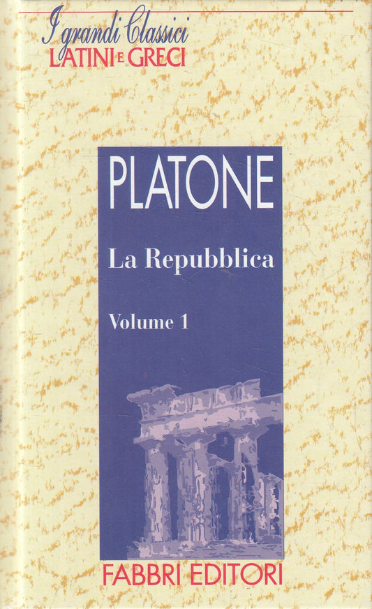 LN2- GRANDI CLASSICI LATINI E GRECI REPUBBLICA 1 - PLATONE - FABBRI - C - JXS182