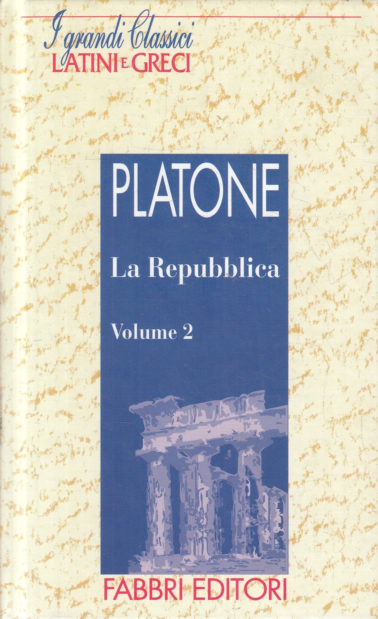 LN2- GRANDI CLASSICI LATINI E GRECI REPUBBLICA 2 - PLATONE - FABBRI - C - JXS182