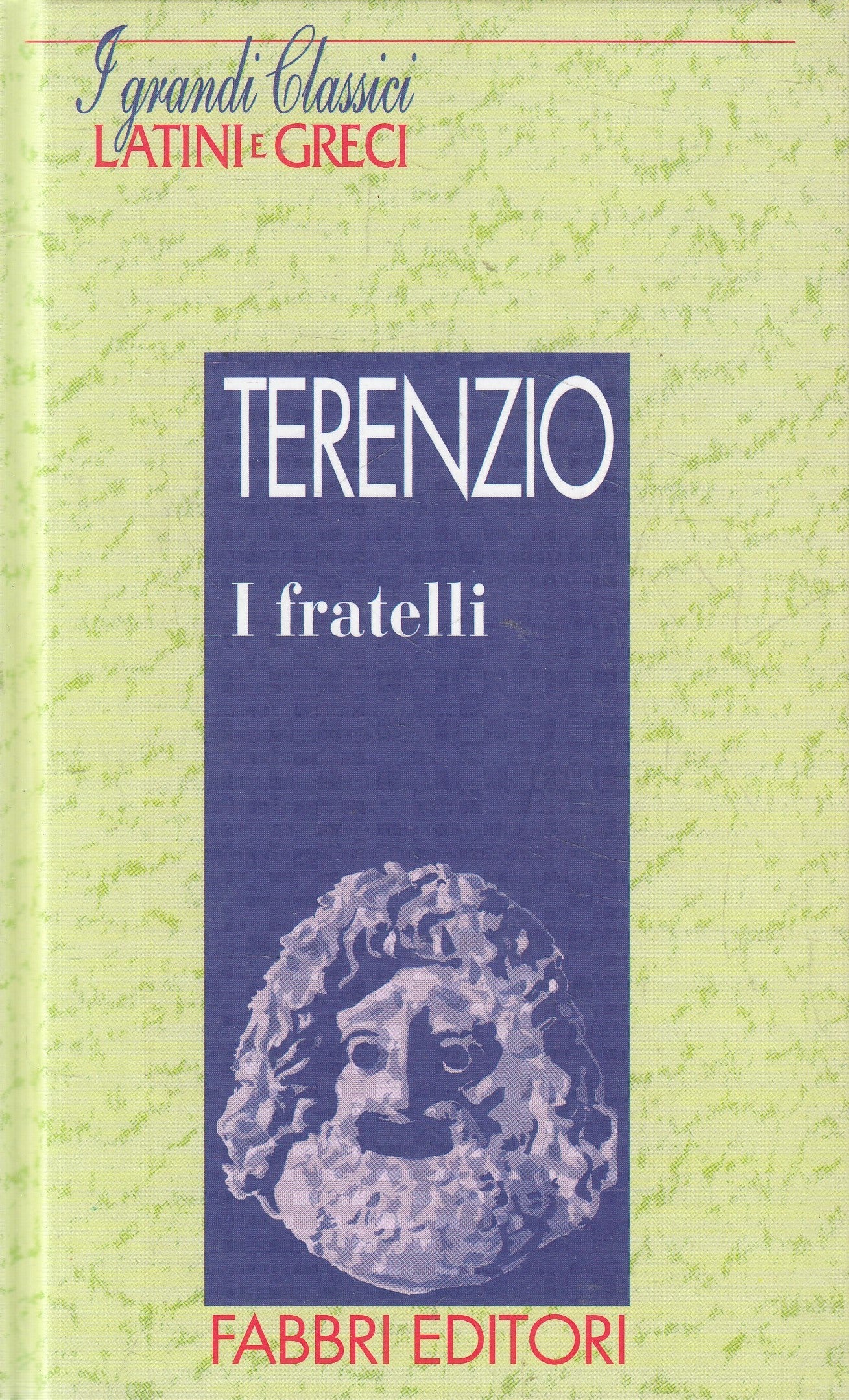 LN2- GRANDI CLASSICI LATINI E GRECI I FRATELLI - TERENZIO - FABBRI - C - JXS182