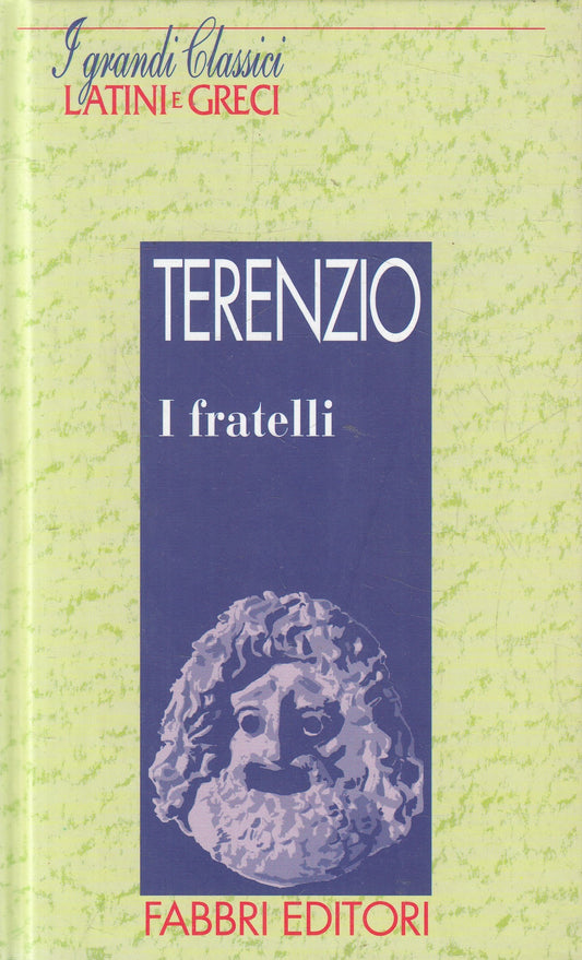 LN2- GRANDI CLASSICI LATINI E GRECI I FRATELLI - TERENZIO - FABBRI - C - JXS182