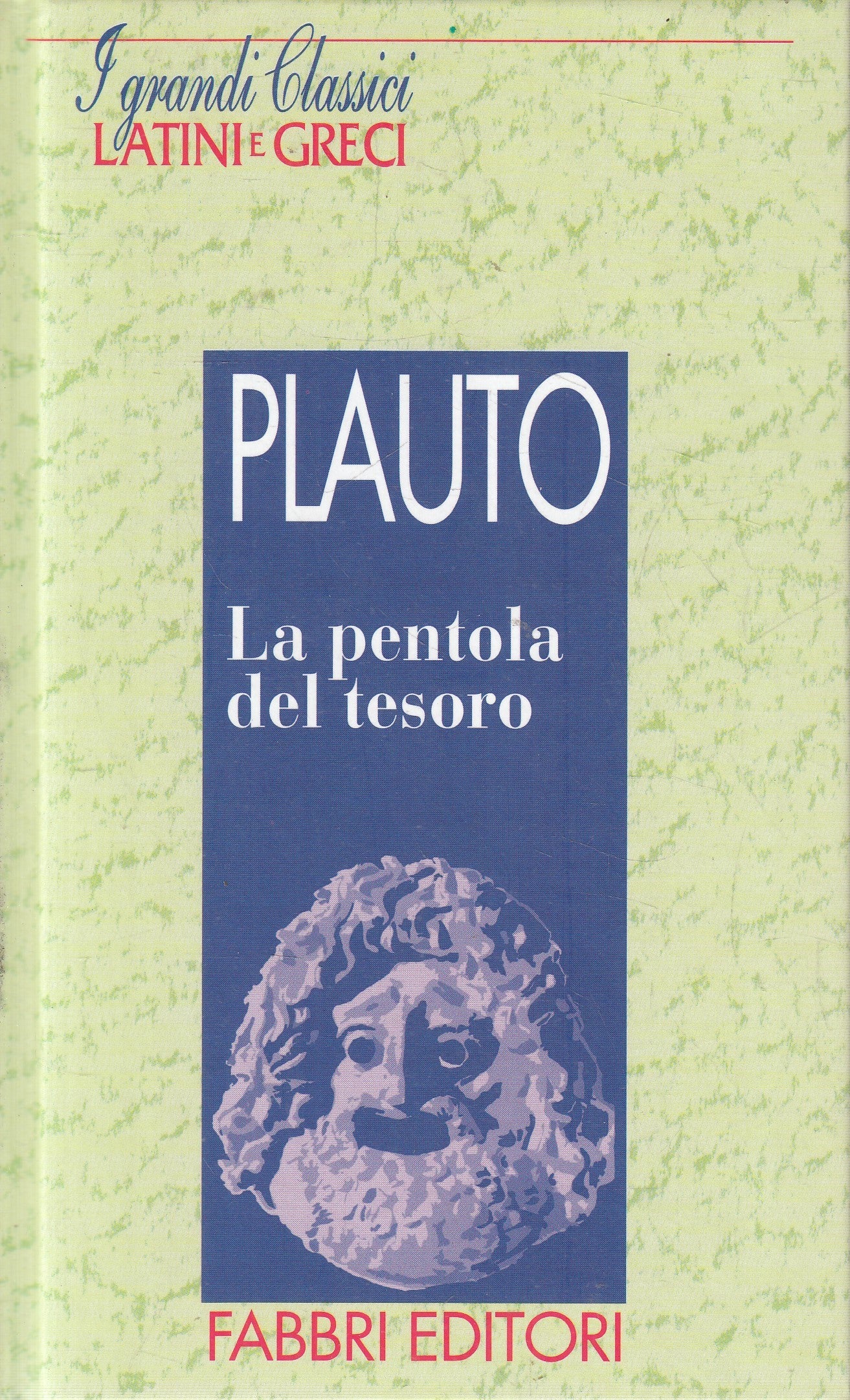 LN2- GRANDI CLASSICI LATINI E GRECI PENTOLA TESORO - PLAUTO - FABBRI - C- JXS182