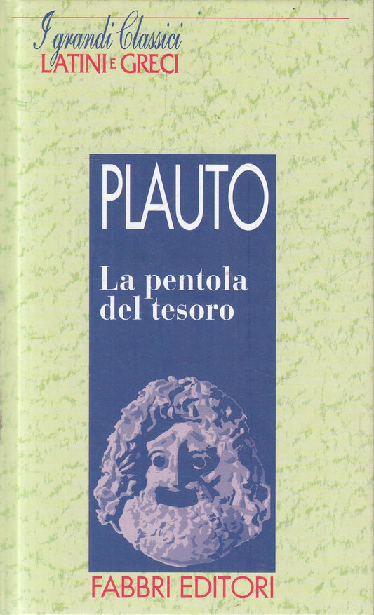 LN2- GRANDI CLASSICI LATINI E GRECI PENTOLA TESORO - PLAUTO - FABBRI - C- JXS182