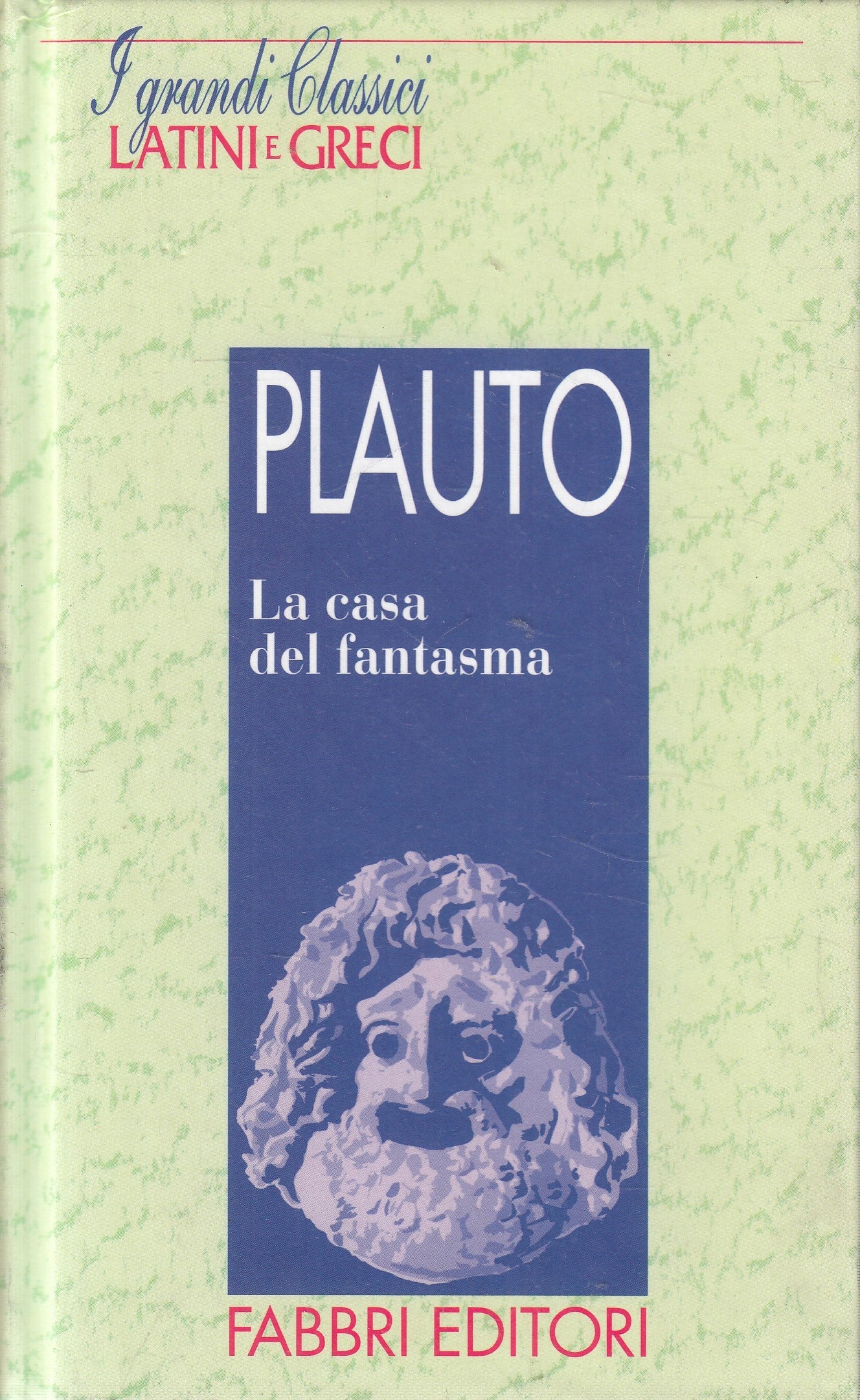 LN2- GRANDI CLASSICI LATINI E GRECI CASA FANTASMA - PLAUTO  - FABBRI - C- JXS182