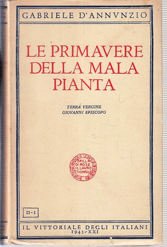 LN- LE PRIMAVERE DELLA MALA PIANTA- D'ANNUNZIO- IL VITTORIALE--- 1933- B- YFS412