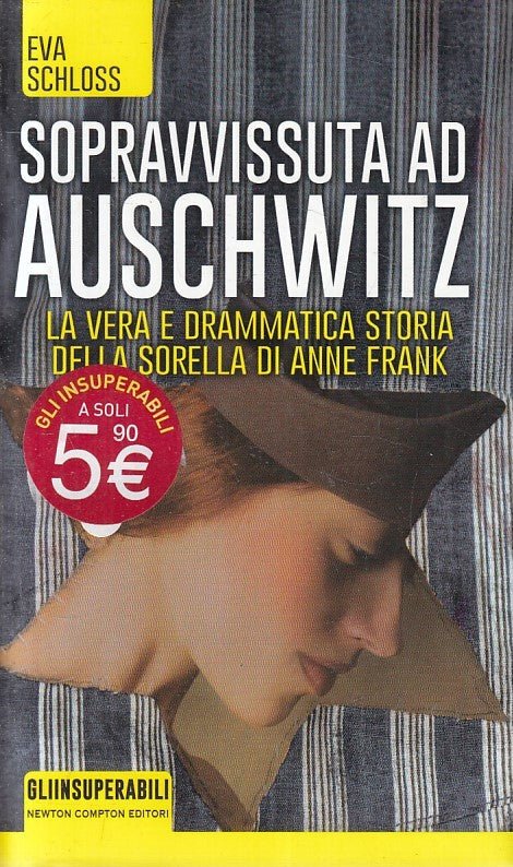 LN2- SOPRAVVISSUTA AD AUSCHWITZ - EVA SCHLOSS - NEWTON INSUPERABILI - CS- JXS210