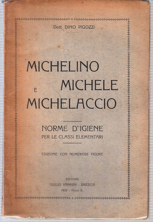 LN- MICHELINO MICHELE e MICHELACCIO - DINO PIGOZZI - VANNINI --- 1932- B- YFS412