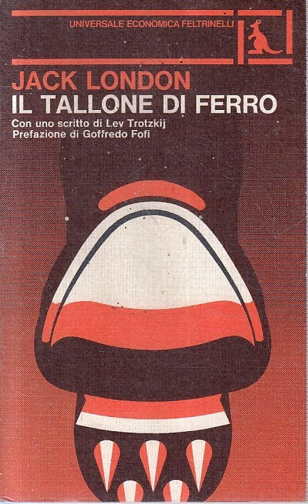 LN- IL TALLONE DI FERRO - JACK LONDON- FELTRINELLI- UNIVERSALE ECONOMICA- B- XFS