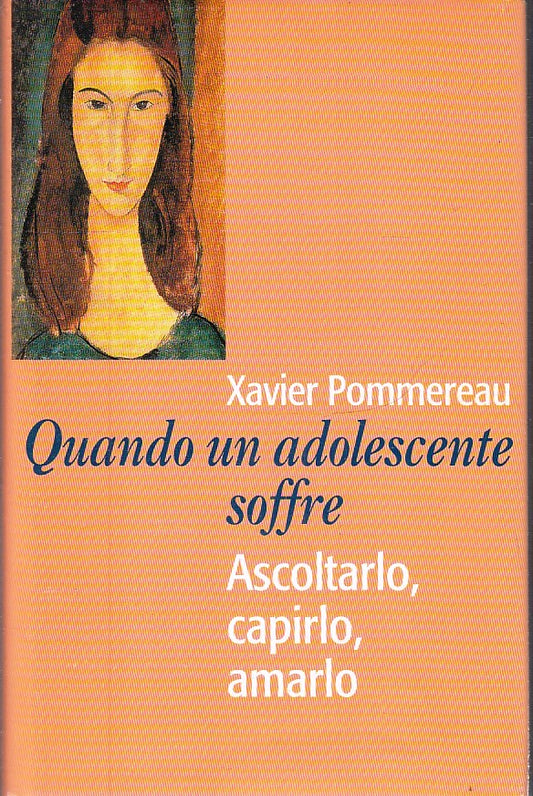 LN2- QUANDO UN ADOLESCENTE SOFFRE ASCOLTARLO - XAVIER POMMEREAU- CDE- CS- JXS224