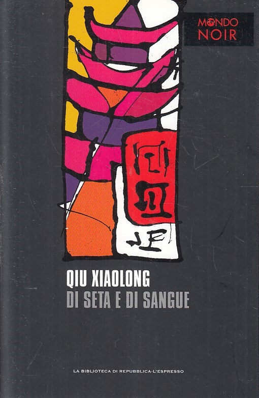LN2- MONDO NOIR N.3 DI SETA E DI SANGUE - XIAOLONG - REPUBBLICA - B - JXS170