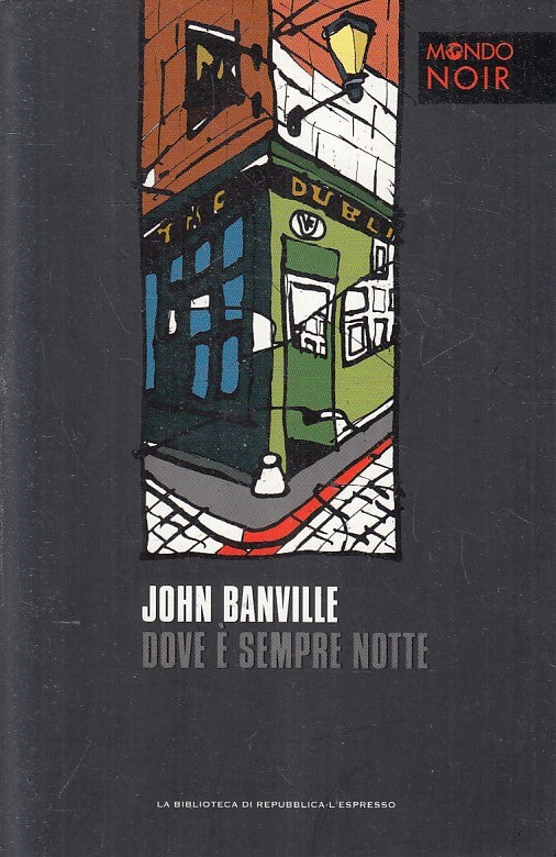 LN2- MONDO NOIR N.9 DOVE E' SEMPRE NOTTE - BANVILLE - REPUBBLICA - B - JXS170