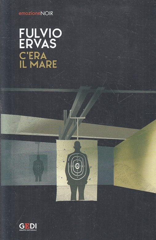 LN2- EMOZIONE NOIR N.17 C'ERA IL MARE - FULVIO ERVAS - GEDI - B - JXS209