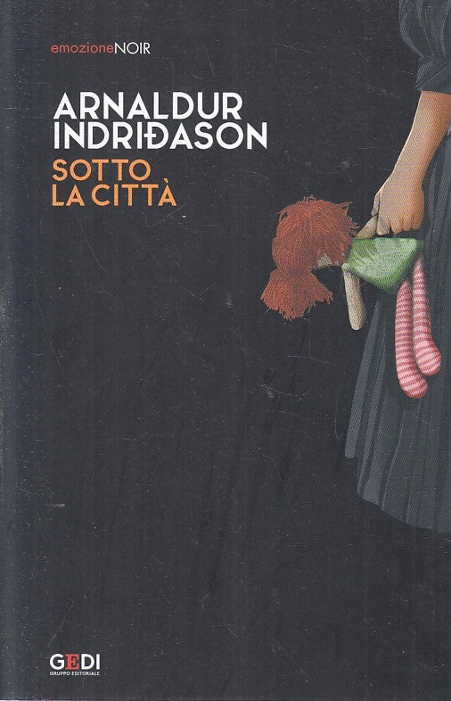 LN2- EMOZIONE NOIR N.34 SOTTO LA CITTA' - INDRIDASON - GEDI - B - JXS209