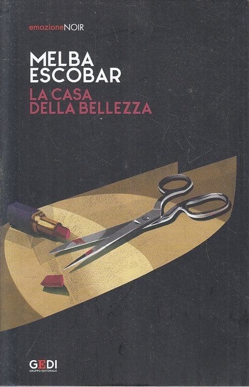 LN2- EMOZIONE NOIR N.31 LA CASA DELLA BELLEZZA - ESCOBAR - GEDI - B - JXS209