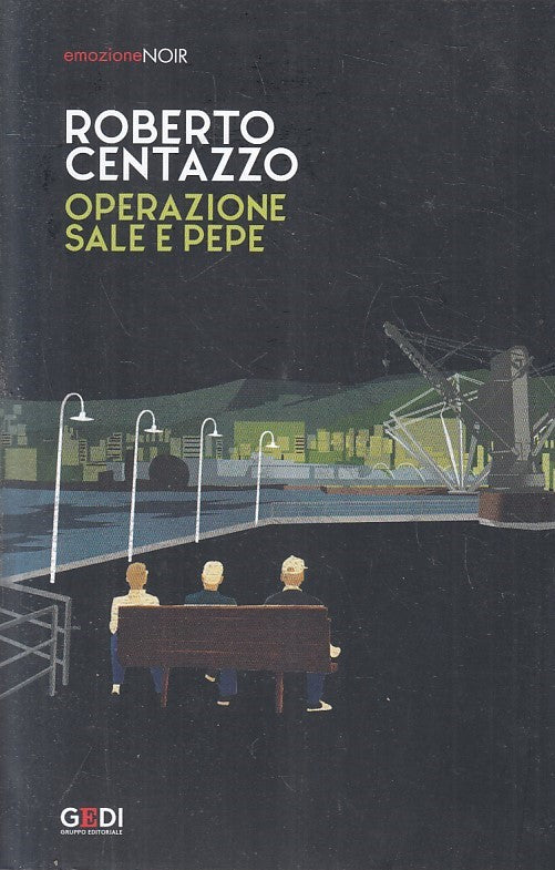 LN2- EMOZIONE NOIR N.22 OPERAZIONE SALE E PEPE - CENTAZZO - GEDI - B - JXS209