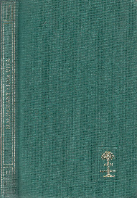 LN2- ROMANTICA 11 UNA VITA - MAUPASSANT - MONDADORI - C - JXS188