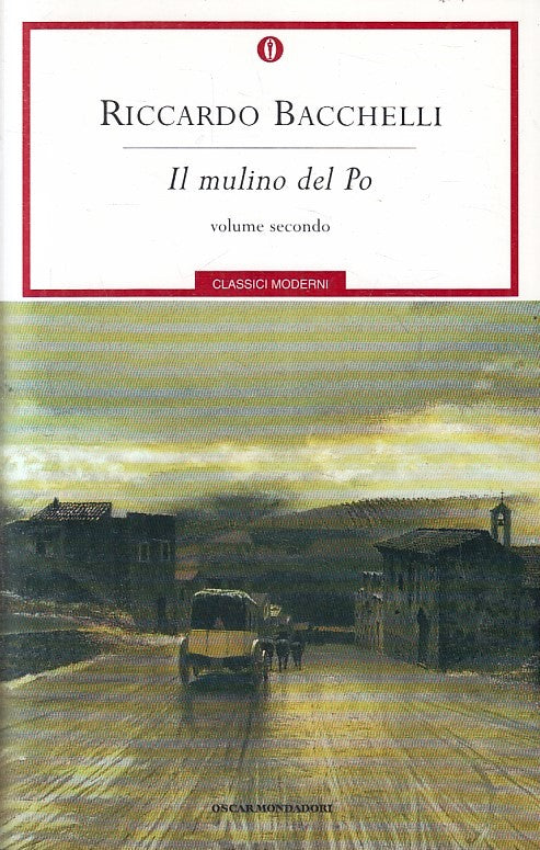 LN- IL MULINO DEL PO VOLUME SECONDO- RICCARDO BACCHELLI- MONDADORI- 1997- B- XFS