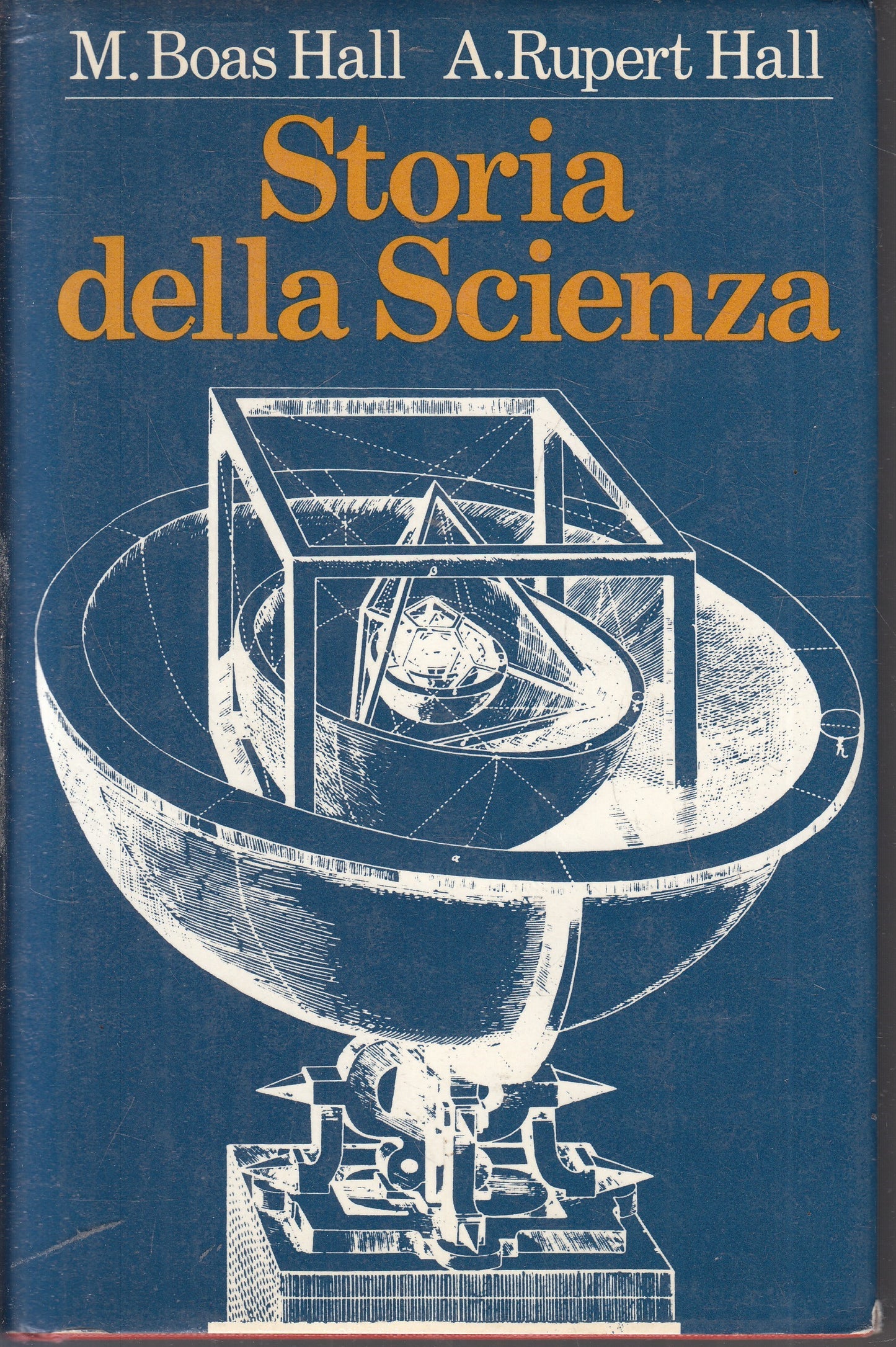 LZ- STORIA DELLA SCIENZA - M. BOAS HALL, A. RUPERT HALL- CDE--- 1979- CS- YFS958