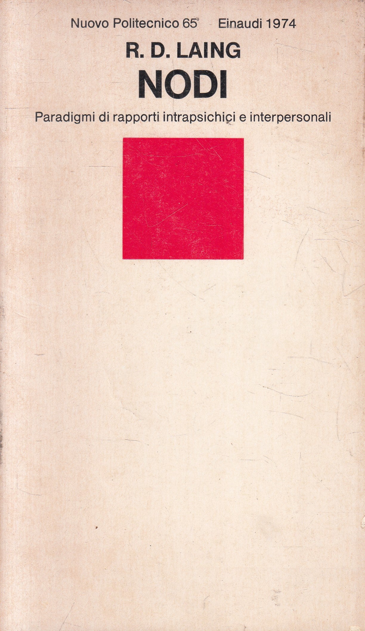 LS- NODI - R.D. LAING - EINAUDI - NUOVO POLITECNICO - 1a ED. - 1974 - B - XFS