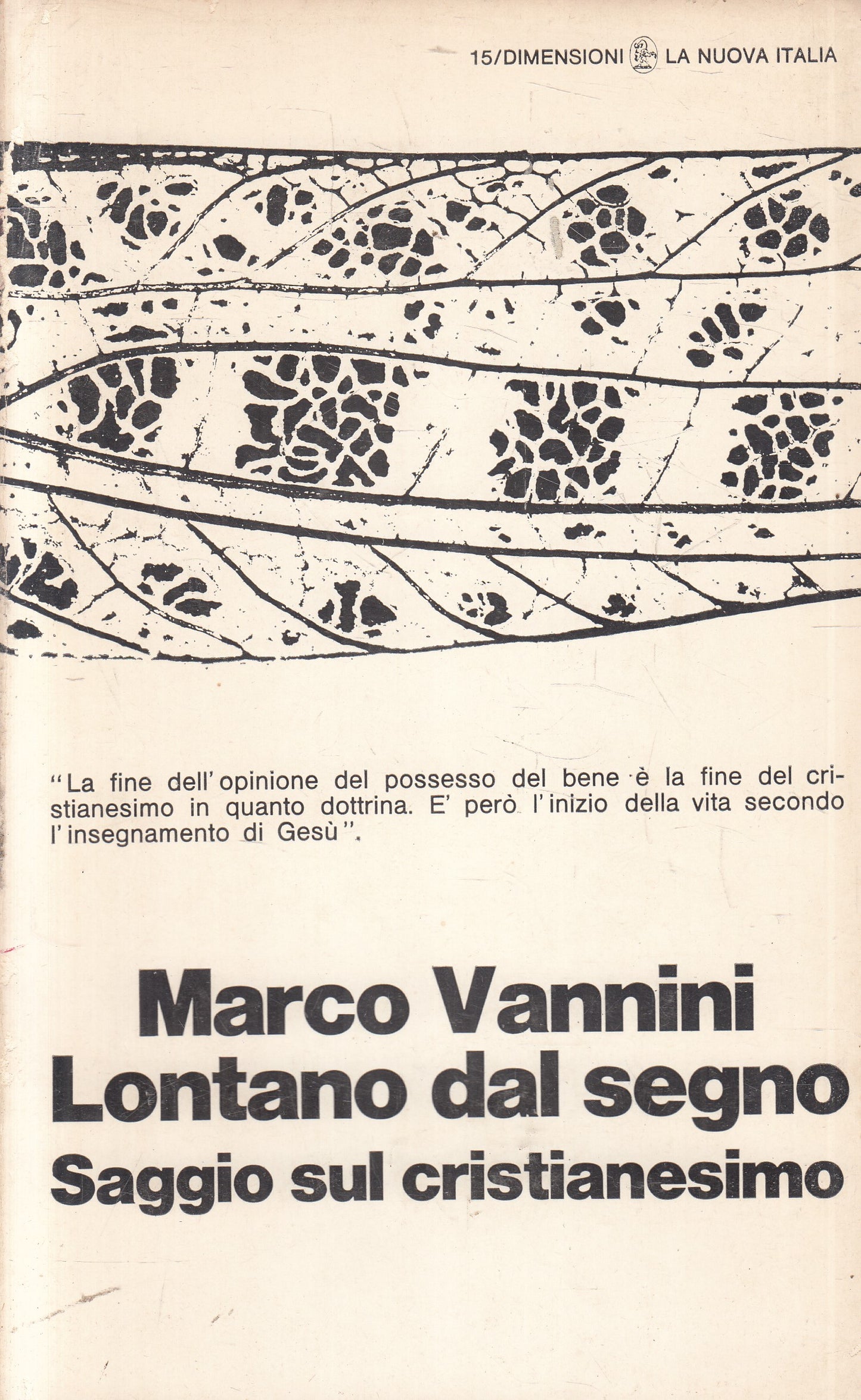 LD- LONTANO DAL SEGNO CRISTIANESIMO- MARCO VANNINI- NUOVA ITALIA- 1971- B-YFS959