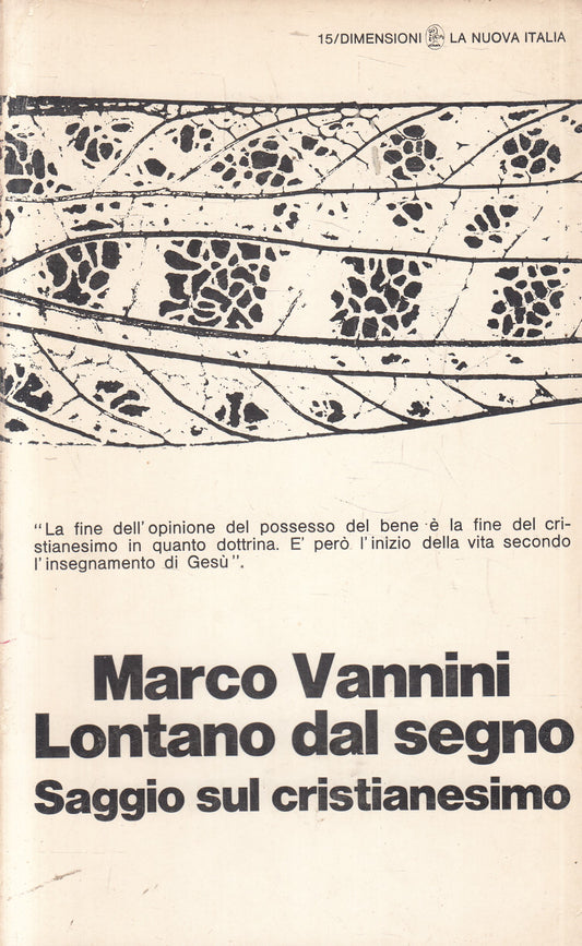 LD- LONTANO DAL SEGNO CRISTIANESIMO- MARCO VANNINI- NUOVA ITALIA- 1971- B-YFS959