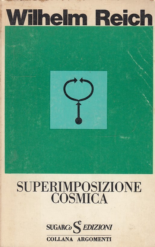 LW- SUPERCOMPOSIZIONE COSMICA - WILHELM REICH - SUGARCO --- 1975- B- YFS968