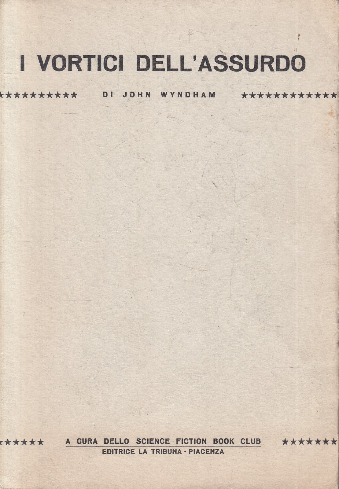 LW- I VORTICI DELL'ASSURDO - JOHN WYNDHAM - LA TRIBUNA --- 1965 - B - YFS966