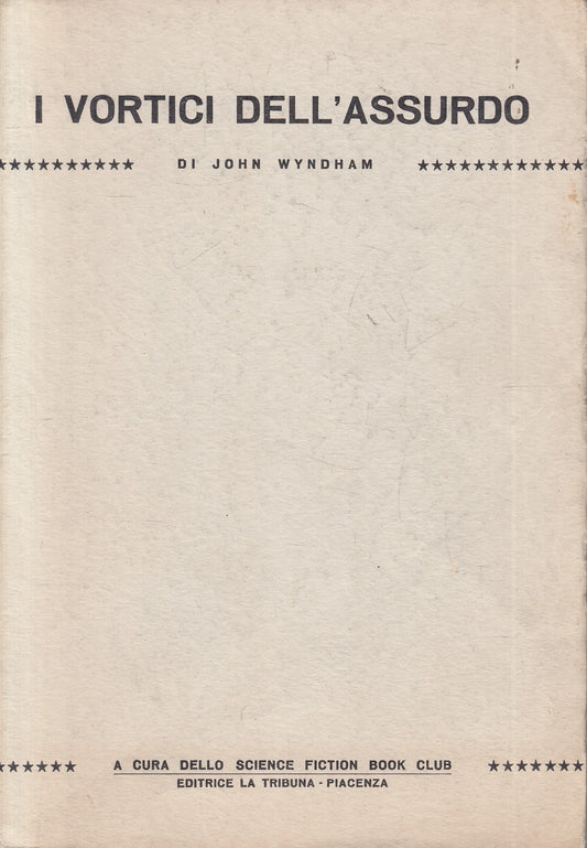 LW- I VORTICI DELL'ASSURDO - JOHN WYNDHAM - LA TRIBUNA --- 1965 - B - YFS966