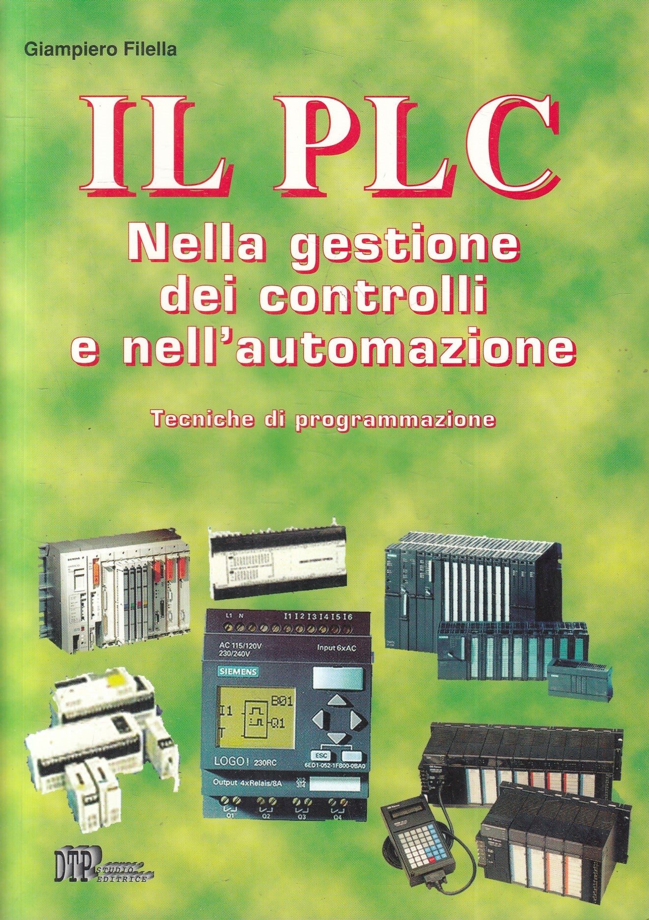 LZ- IL PLC GESTIONE CONTROLLI E AUTOMAZIONE- FILELLA- DTP STUDIO- 2000- B-YFS966