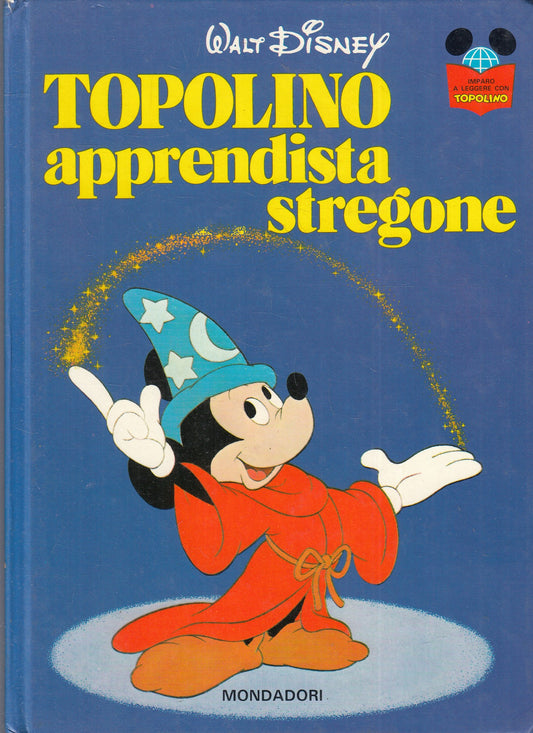 FD- IMPARO A LEGGERE CON TOPOLINO APPRENDISTA STREGONE- DISNEY MONDADORI- C- H24