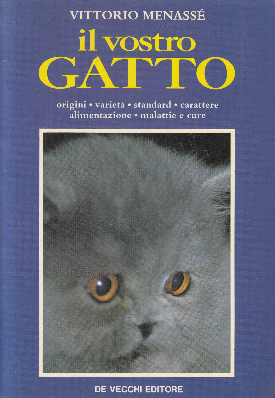 LZ- IL VOSTRO GATTO - VITTORIO MENASSE' - DE VECCHI --- 1987- B- YFS969