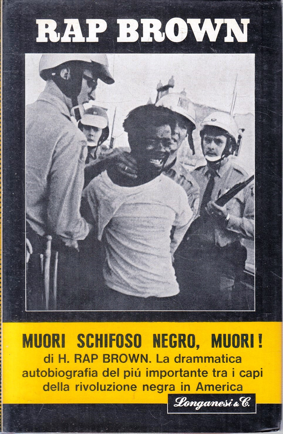 LN- MUORI SCHIFOSO NEGRO MUORI - RAP BROWN - LONGANESI --- 1971 - CS - YFS969