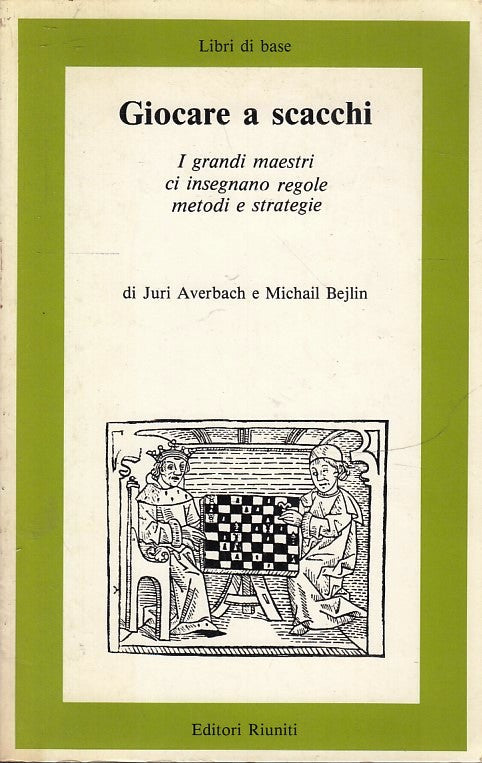 LZ- GIOCARE A SCACCHI - AVERBACH BEJLIN - EDITORI RIUNITI --- 1984 - B- YFS967