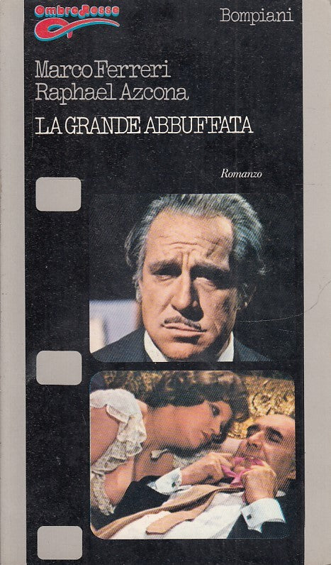 LW- LA GRANDE ABBUFFATA- FERRERI AZCONA- BOMPIANI- OMBRE ROSSE-- 1973- B- YFS968