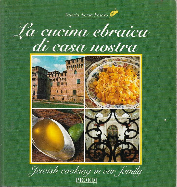 LK- LA CUCINA EBRAICA DI CASA NOSTRA- VALERIA NORSA PESARO- PROEDI---- B- YFS967