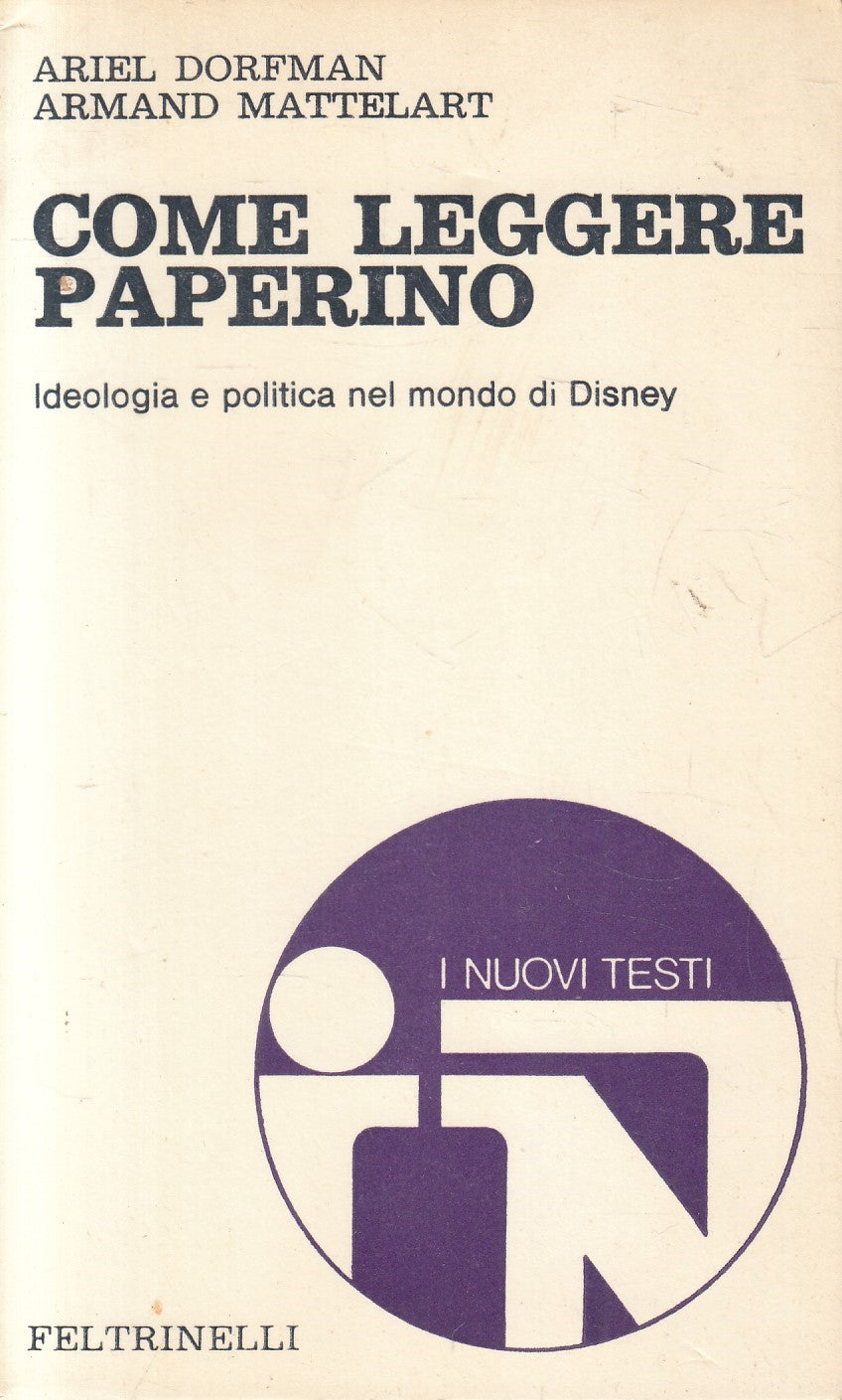 LS- COME LEGGERE PAPERINO DISNEY- DORFMAN MATTELART- FELTRINELLI--- 1972- B- XFS
