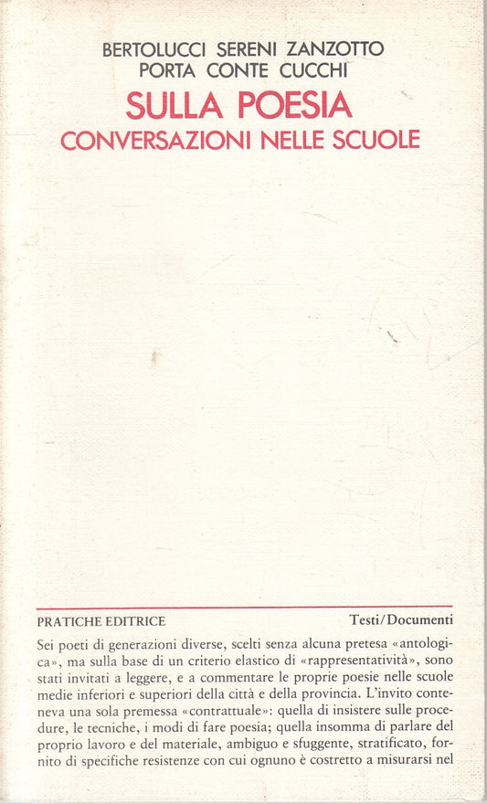 LS- SULLA POESIA CONVERSAZIONI SCUOLE - BERTOLUCCI- PRATICHE--- 1981- B- YFS966