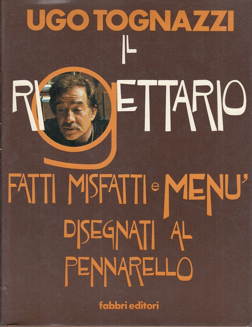 LK- IL RICETTARIO FATTI MISFATTI MENU'- UGO TOGNAZZI- FABBRI--- 1978- CS- YFS555