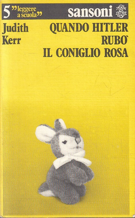 LN- QUANDO HITLER RUBO' IL CONIGLIO ROSA- JUDITH KERR- SANSONI--- 1978- B-YFS593