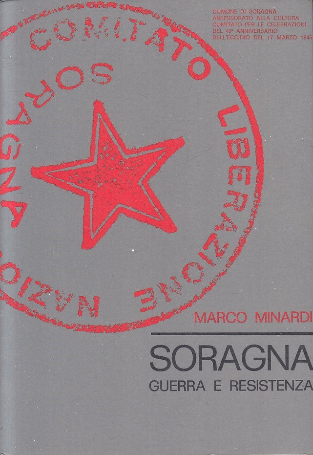 LS- SORAGNA GUERRA E RESISTENZA LIBERAZIONE - MARCO MINARDI ---- 1985- B- YFS592