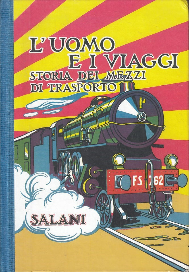 LB- L'UOMO E I VIAGGI STORIA MEZZI DI TRASPORTO ANASTATICA- HADER- SALANI-YFS603