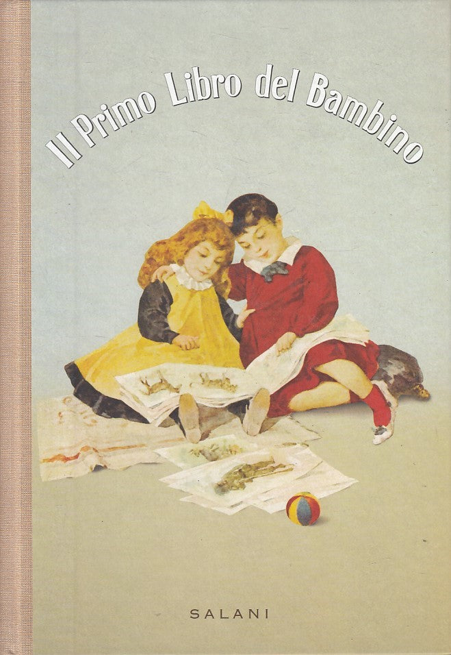 LB- IL PRIMO LIBRO DEL BAMBINO ANASTATICA - ELISA CAPPELLI - SALANI - C - YFS603