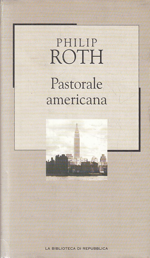 LN2- REPUBBLICA NOVECENTO N.74 PASTORALE AMERICANA - PHILIP ROTH - CS - JXS206