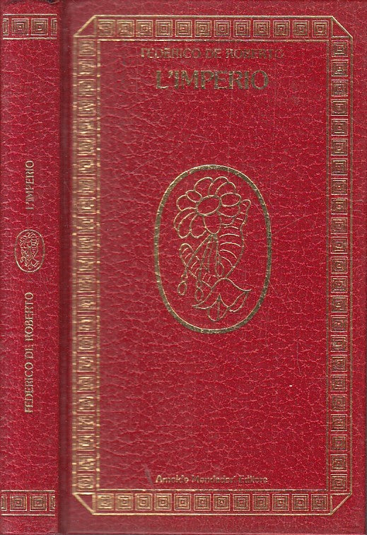 L'IMPERIO - DE ROBERTO - MONDADORI - CAPOLAVORI - 1a ED. - 1984 - C - YFS596
