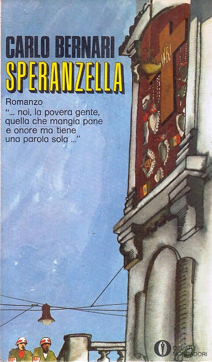 LN- SPERANZELLA - CARLO BERNARI - MONDADORI - OSCAR - 1a ED. - 1972- B- XFS