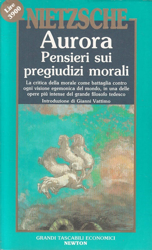 LN- AURORA PENSIERI SUI GIUDIZI MORALI - NIETZSCHE - NEWTON --- 1990 - B - XFS