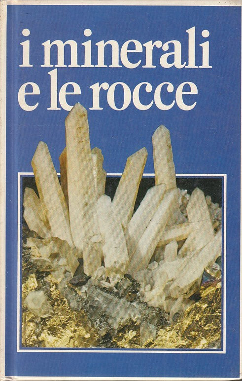 LZ- I MINERALI E LE ROCCE -- VALLARDI INDUSTRIE GRAFICHE --- 1984 - C - YFS601