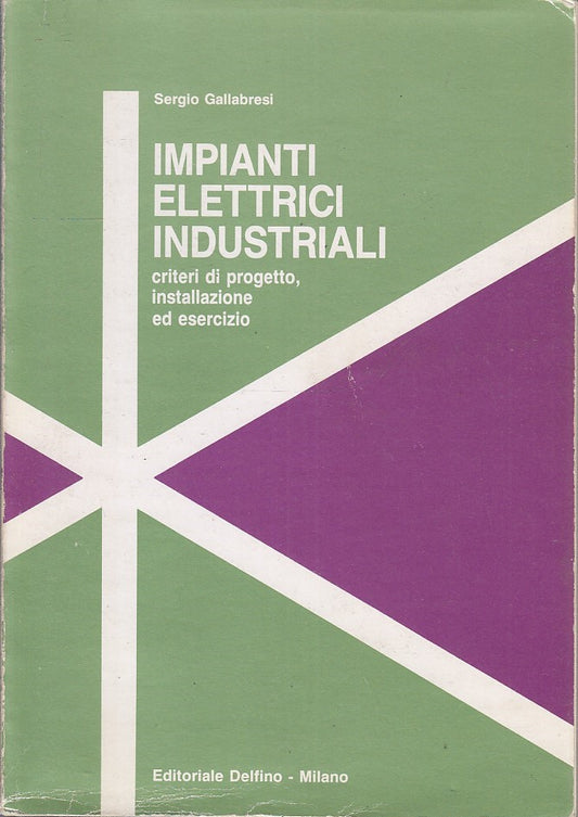 LZ- IMPIANTI ELETTRICI INDUSTRIALI - SERGIO GALLABRESI- DELFINO- 1991- B- YFS561